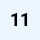 11 Monthly